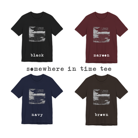 Somewhere in Time Tee
